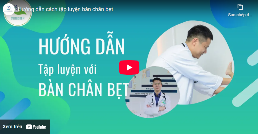 Bài Tập Cho Trẻ Bàn Chân Bẹt | Video Hướng Dẫn Chuẩn Chuyên Gia