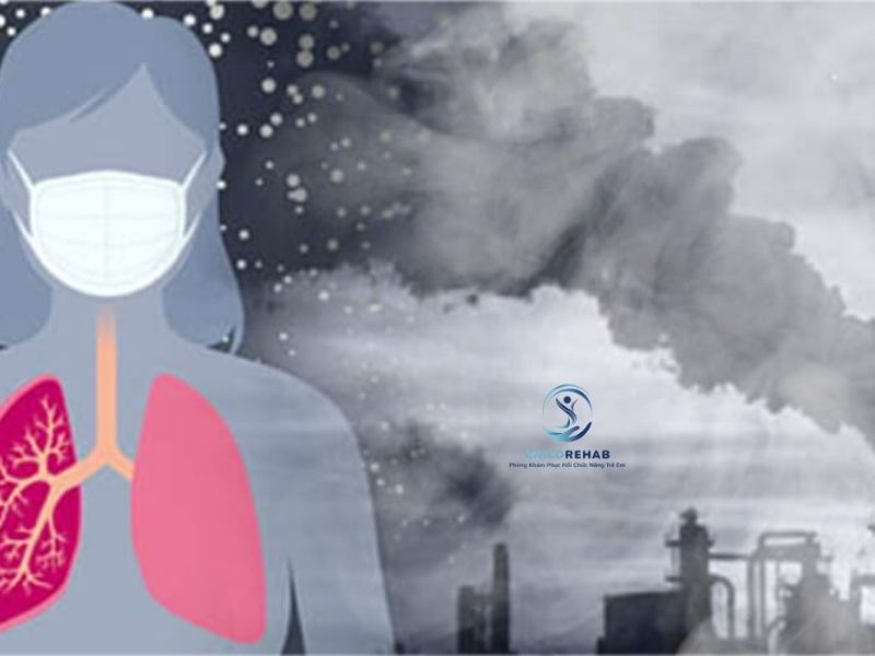 Môi Trường Sống Ảnh Hưởng Đến Hô Hấp Của Trẻ Như Thế Nào? 2026 | ChildRehab