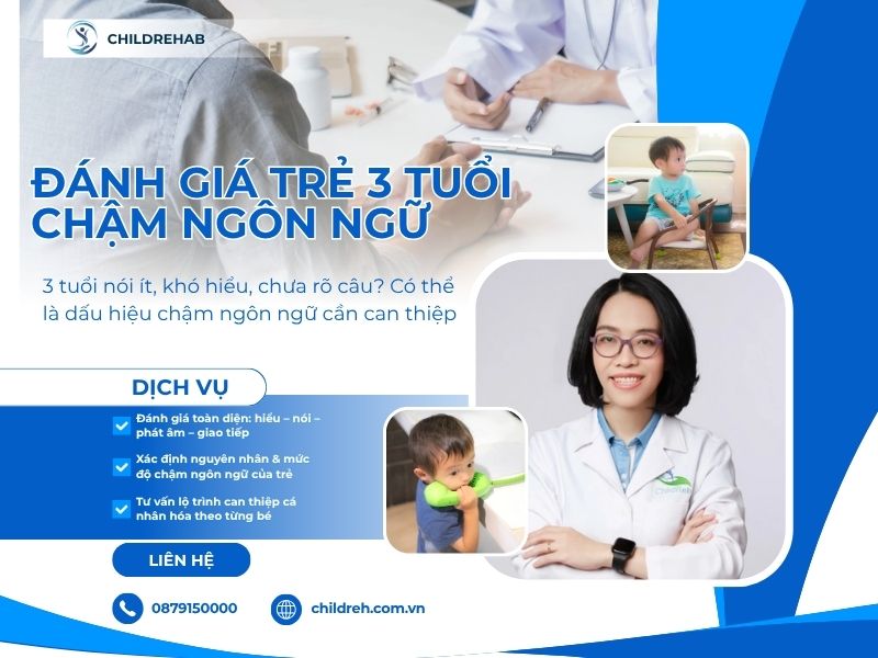 Đánh Giá Trẻ 3 Tuổi Chậm Ngôn Ngữ 2026 | ChildRehab