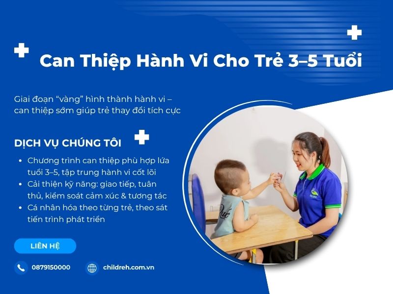 Can Thiệp Hành Vi Cho Trẻ 3–5 Tuổi | ChildRehab