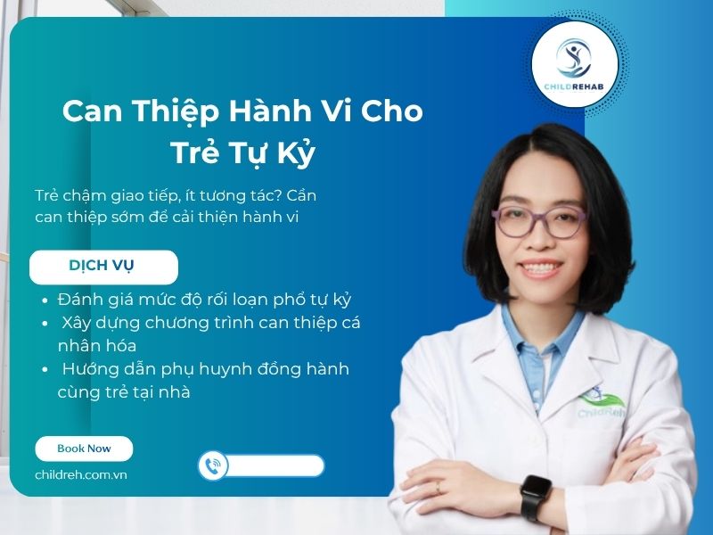 Can Thiệp Hành Vi Cho Trẻ Tự Kỷ Tại Hà Nội | ChildRehab