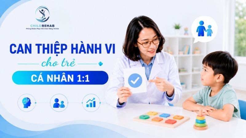Can Thiệp Hành Vi Cá Nhân 1:1 | ChildRehab