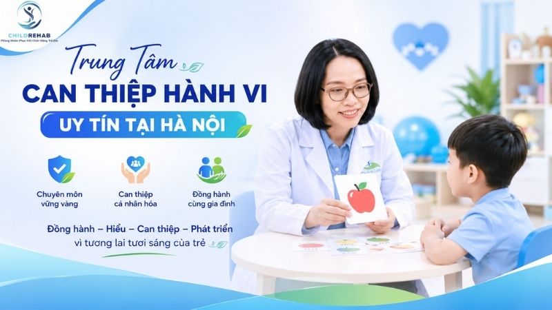Trung Tâm Can Thiệp Hành Vi Uy Tín Tại Hà Nội | ChildRehab