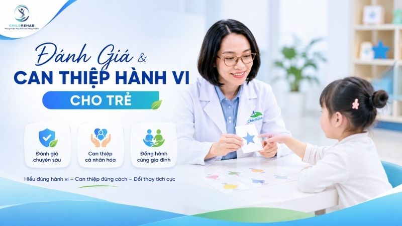 Đánh Giá Và Can Thiệp Hành Vi Cho Trẻ | ChildRehab