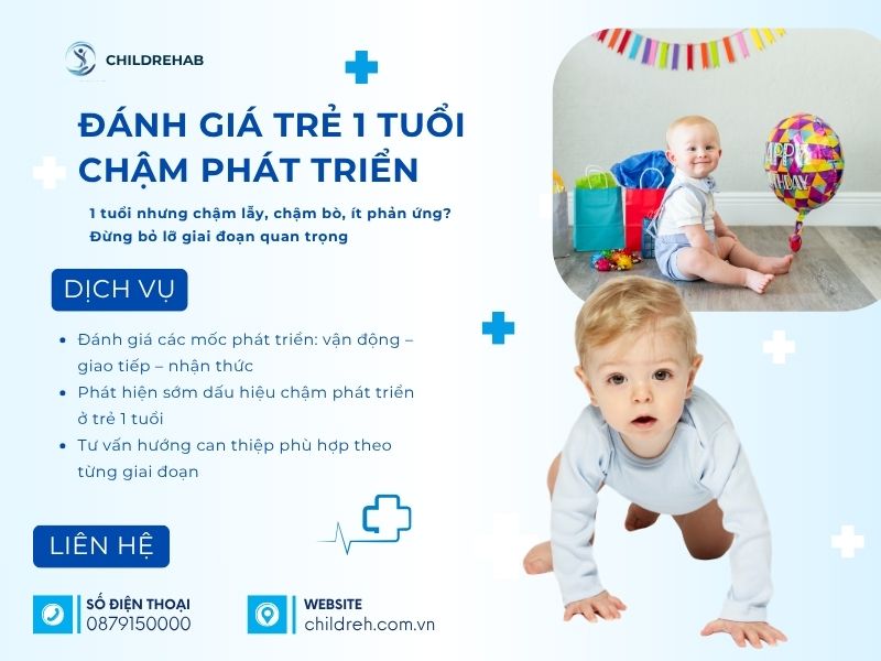 Trẻ 1 tuổi phát triển chậm có đáng lo? Đánh giá sớm tại ChildRehab