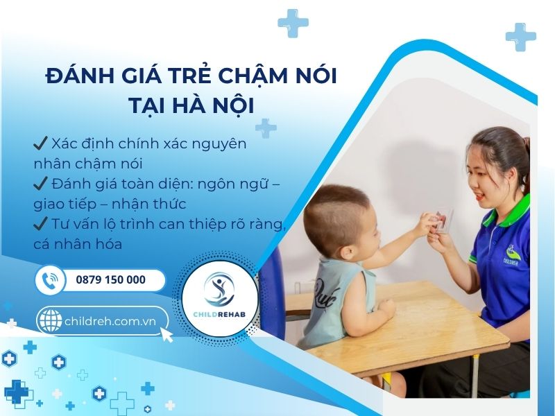 Trẻ chậm nói khiến bạn lo lắng? Đăng ký đánh giá phát triển tại ChildRehab Hà Nội