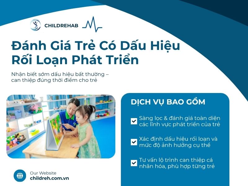 Nhận diện sớm rối loạn phát triển giúp tăng cơ hội cải thiện. Đặt lịch đánh giá tại ChildRehab ngay hôm nay.