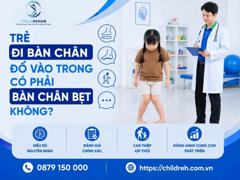 Trẻ đi bàn chân đổ vào trong có phải bàn chân bẹt không.